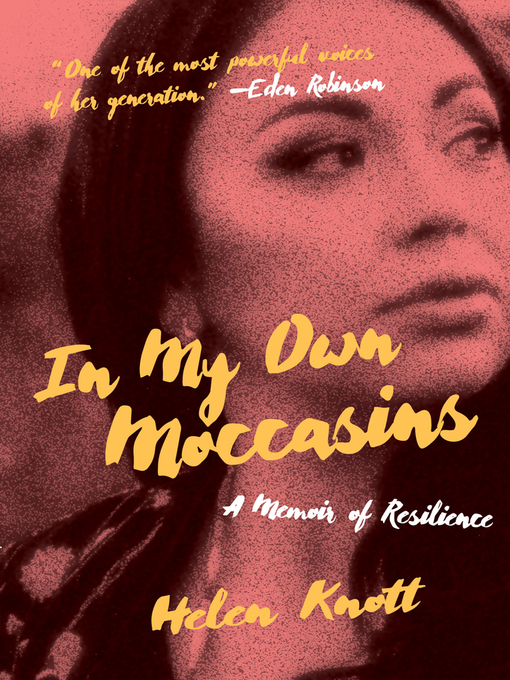 Title details for In My Own Moccasins by Helen Knott - Available
